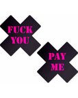 Pastease Plus X: Black with Pink "Fuck You, Pay Me" Cross Nipple Pasties