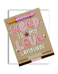 Weed Is My Love Language One Hitter Kard