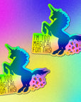 Twisted Wares I'm Too Magical For This! Sticker
