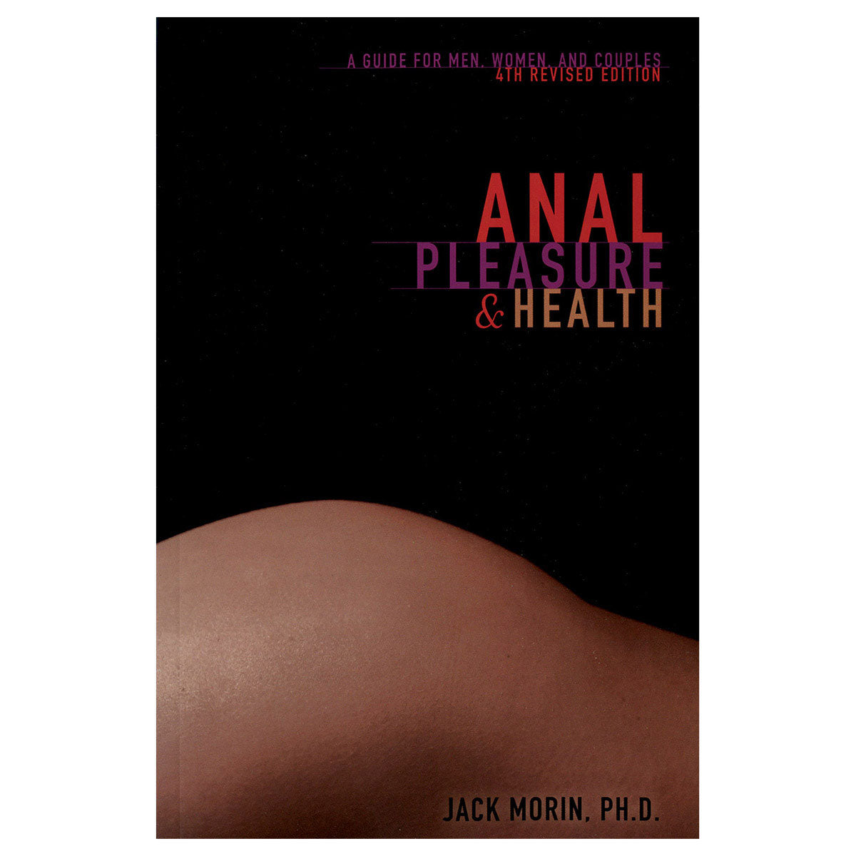 Anal Pleasure & Health, 4th Edition