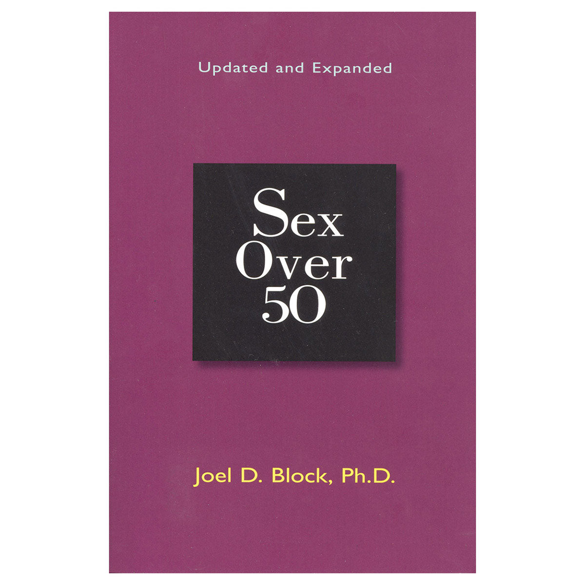 Sex Over 50: Updated and Expanded