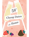 52 Cheap Dates at Home