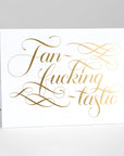 Calligraphuck Fan-Fucking-Tastic Notecards