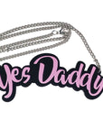 Geeky & Kinky Yes Daddy Necklace