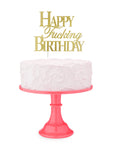 Happy Fucking Birthday Cake Topper