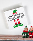 Twisted Wares When I Think Of You Elf Napkins