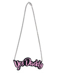 Geeky & Kinky Yes Daddy Necklace